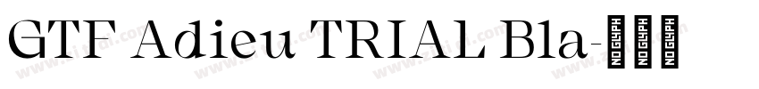 GTF Adieu TRIAL Bla字体转换